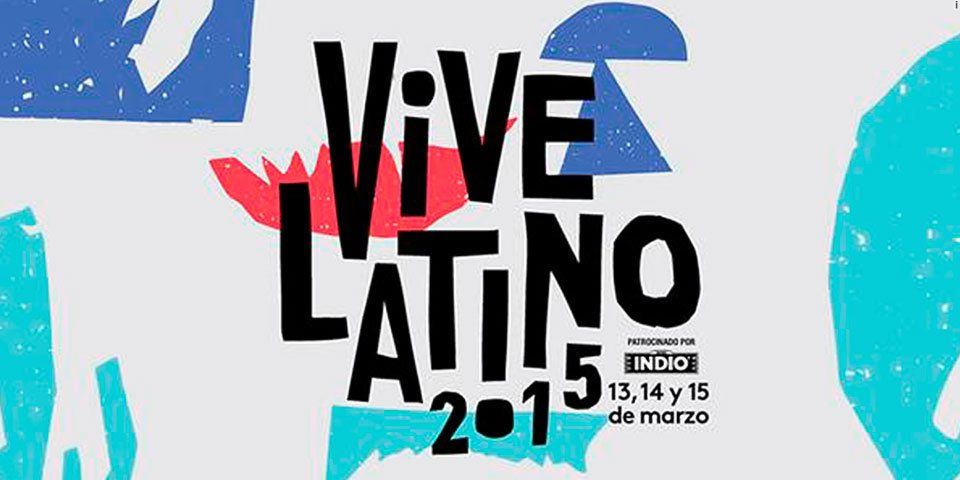 Presentan cartel de Vive Latino 2015 Presentan cartel de Vive Latino 2015