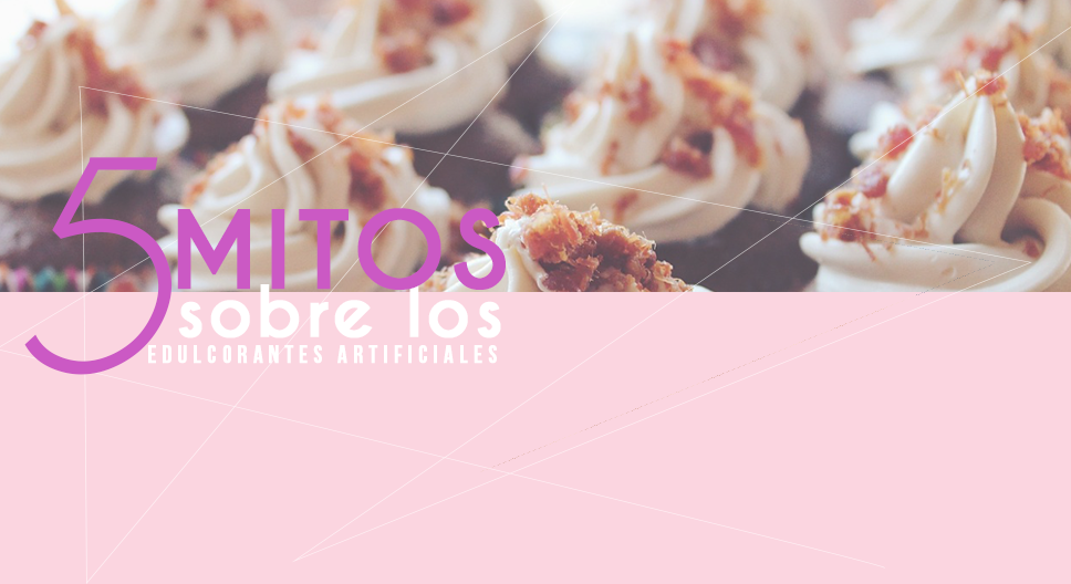 Mitos sobre los edulcorantes artificiales