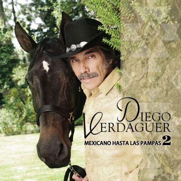 Estos son los nominados al Latin Grammy - mexicano-hasta-las-pampas-2-nuevo-disco-de-diego-verdaguer-600x600