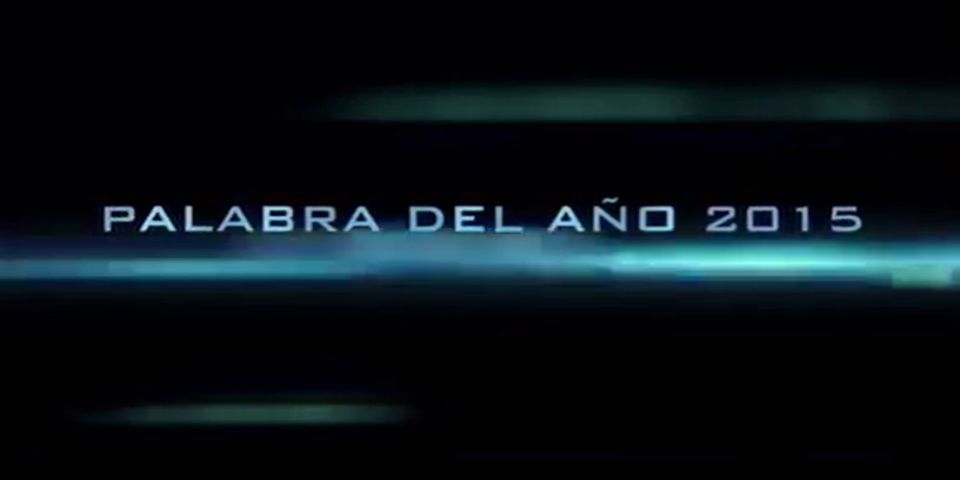 La palabra en español del 2015 La palabra en español del 2015
