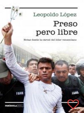 Leopoldo López publica "preso pero libre", su diario en la cárcel - Leopoldo-Lopez-preso-pero-libre