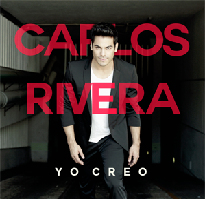Anuncia Carlos Rivera conciertos en España - carlos-rivera-yo-creo