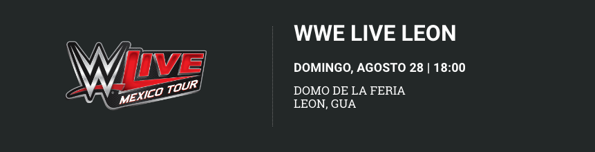 Regresa la WWE a México en agosto y diciembre - wwe-leon