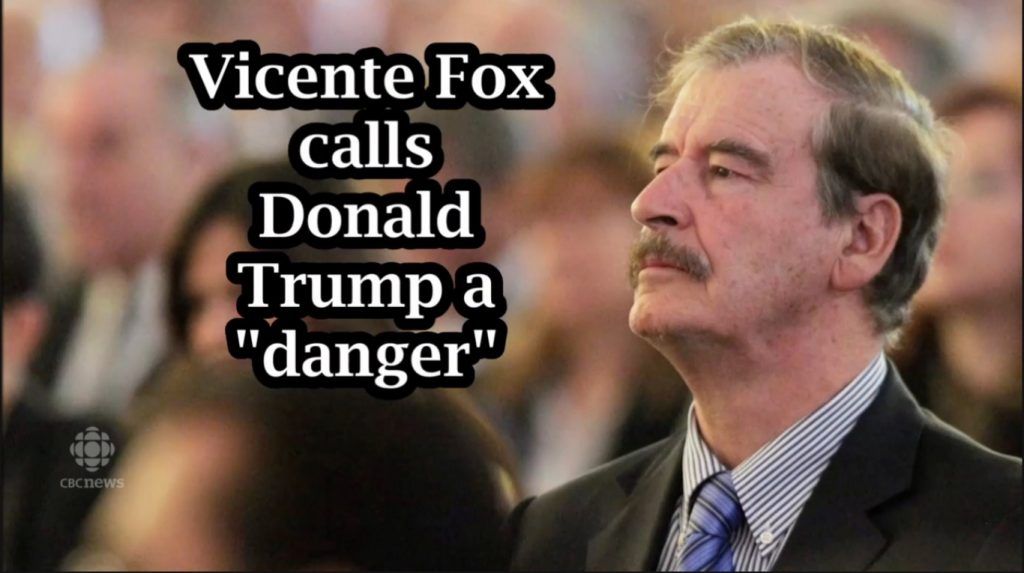 "Donald Trump es un peligro": Vicente Fox - Vicente-Fox-Donald-Trump-1024x573