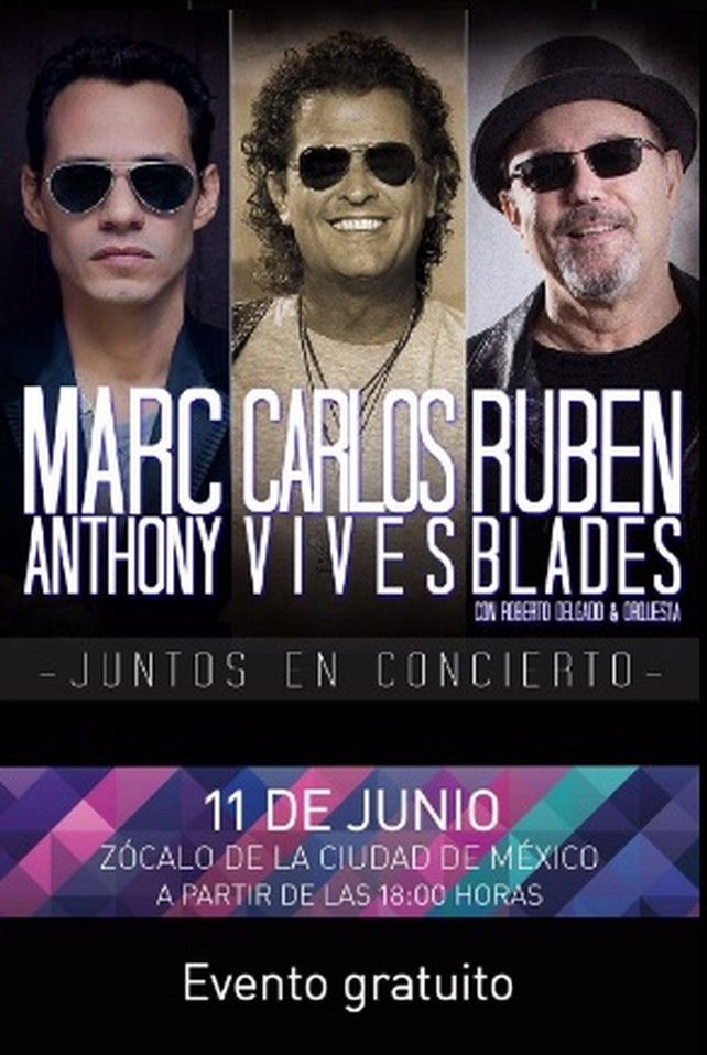 Marc Anthony, Carlos Vives y Rubén Blades en concierto en el Zócalo - zócalo