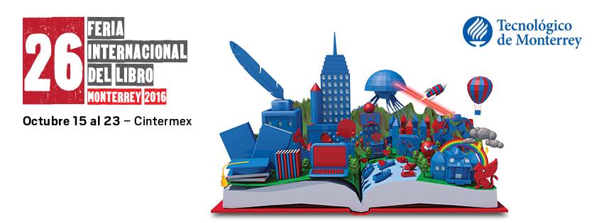 Feria del Libro Monterrey 2016 reunirá a 650 casas editoriales - 13731679_1262295253814515_2874311186706783333_n