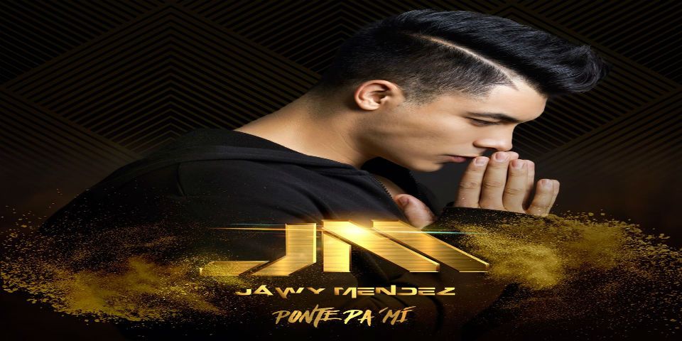 “Ponte Pa’ Mi” es el sencillo del primer reggaetonero mexicano: Jawy Méndez