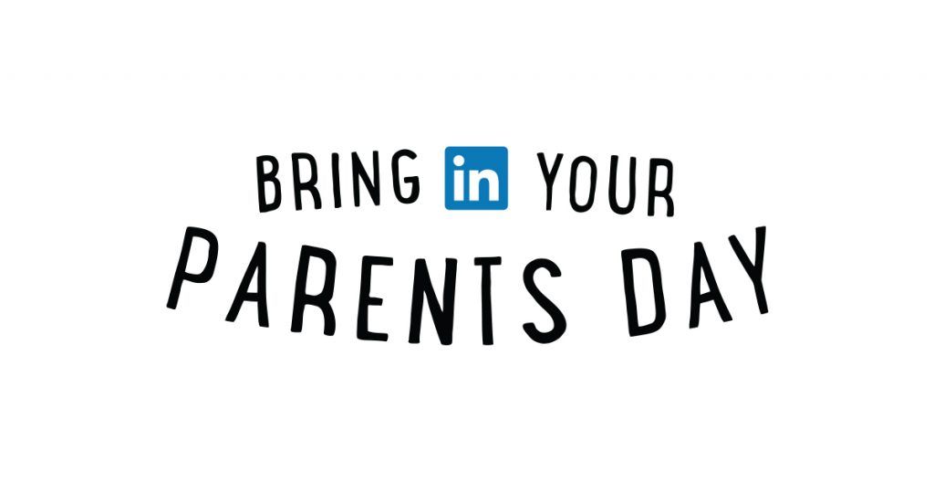 Los padres no saben en qué trabajan sus hijos - linkedin-bring-in-your-parents-1024x538