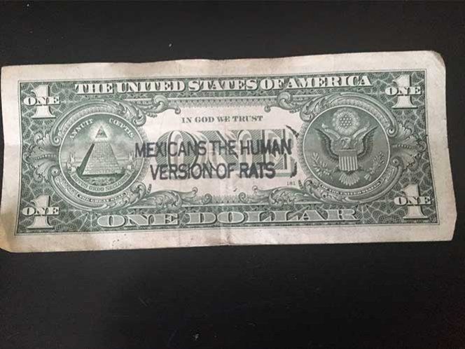 Mensajes ofensivos a mexicanos en dólares