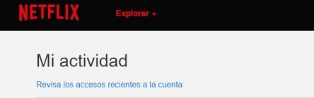 ¿Cómo saber si alguien ha usado sin permiso tu cuenta de Netflix? - netflix3_0