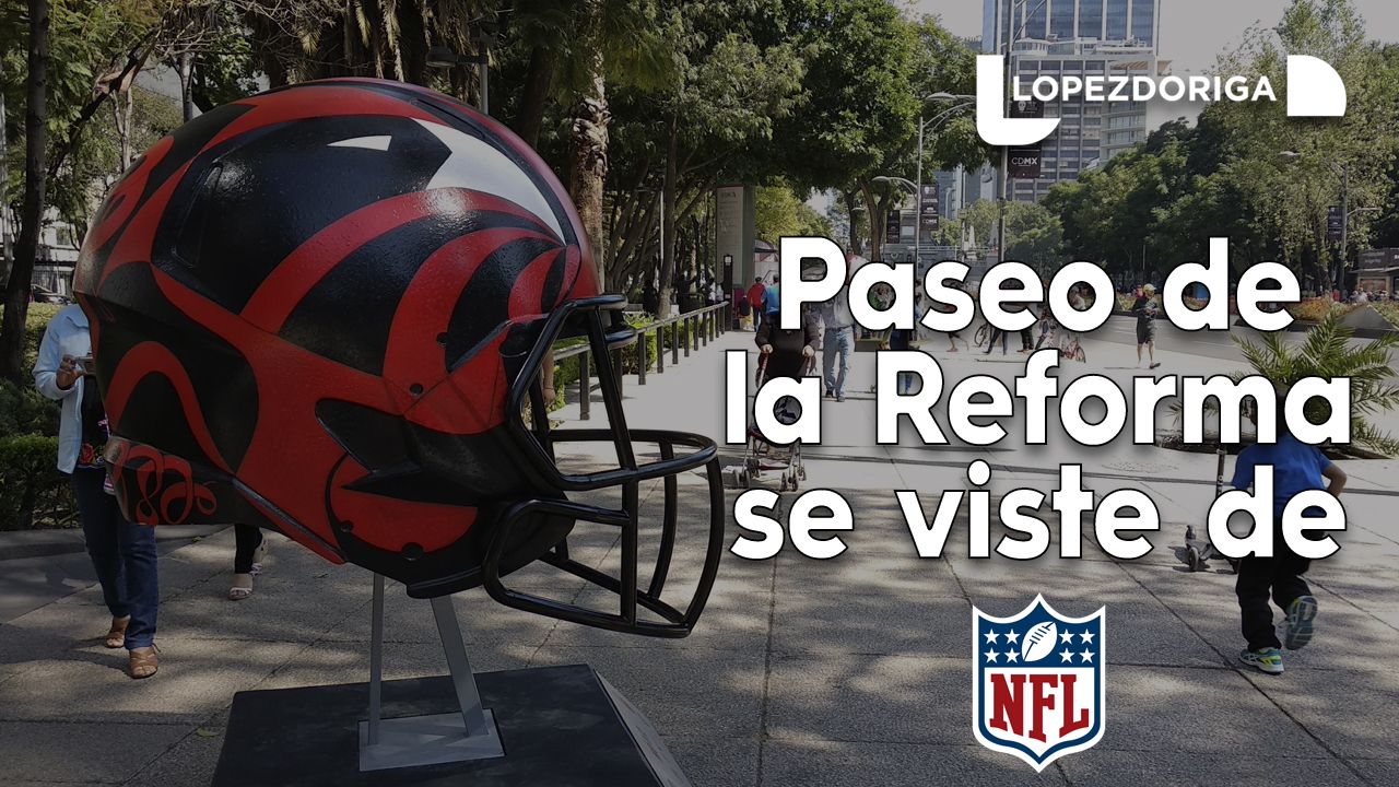 Paseo de la Reforma se viste de NFL Paseo de la Reforma se viste de NFL