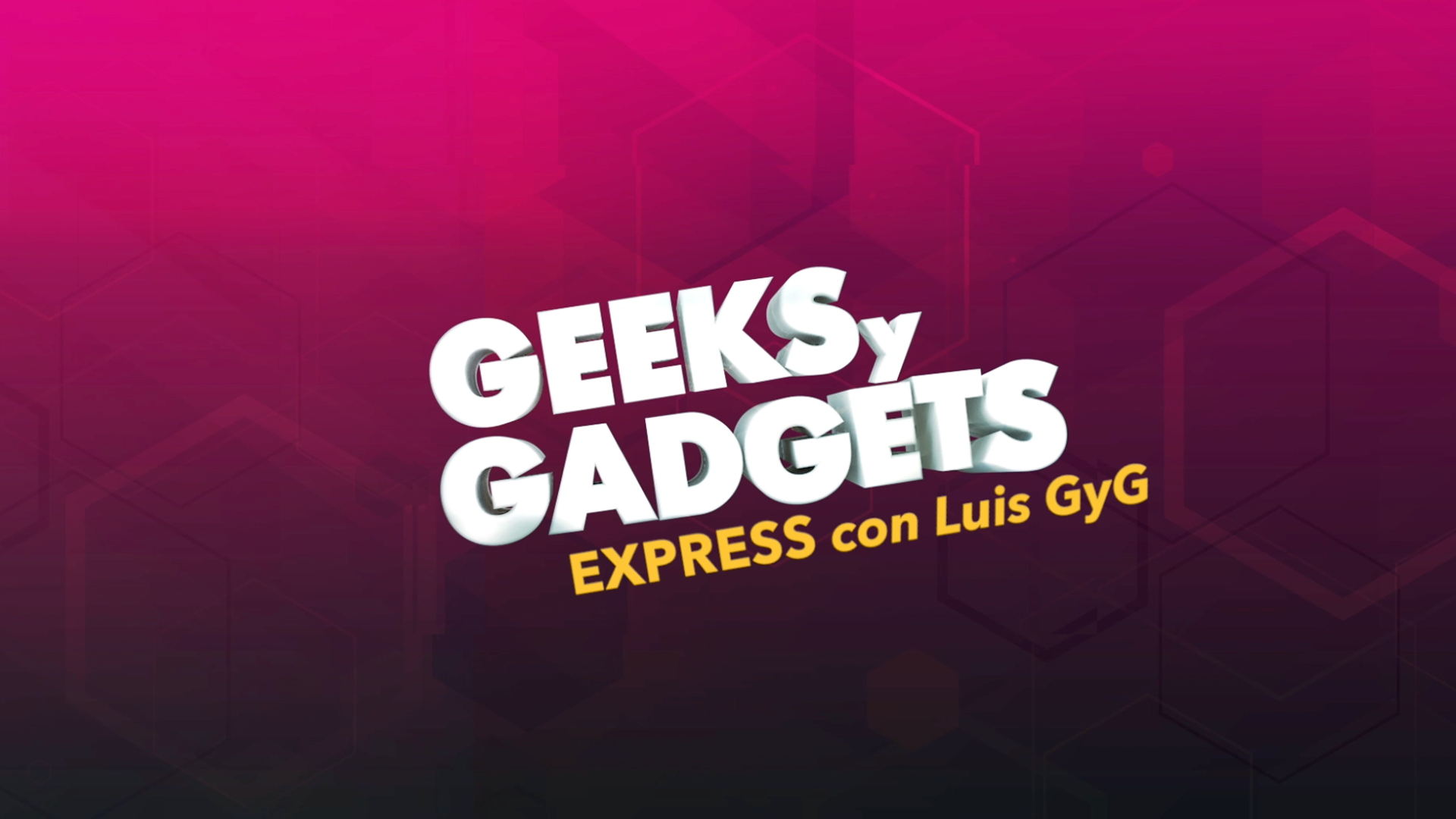 Geeks y Gadgets Express – Recomendaciones y noticias de la semana