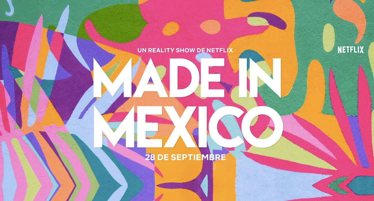 Netflix estrenará reality show mexicano ‘Made in Mexico’