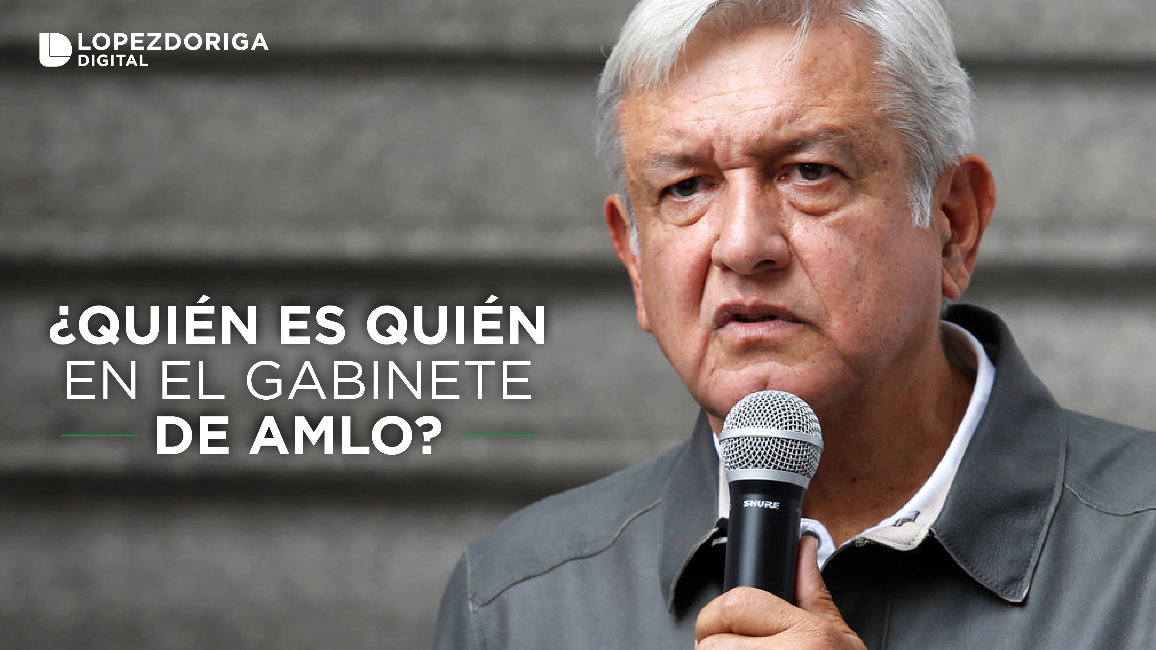 ¿Quién es quién en el gabinete de AMLO?