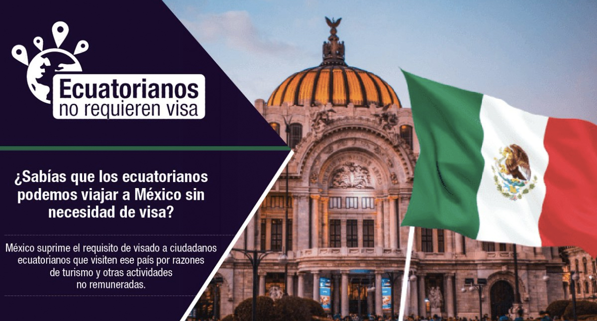 Ecuatorianos no necesitarán Visa para entrar a México Ecuatorianos no necesitarán Visa para entrar a México