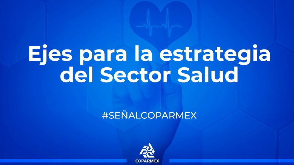 Coparmex presenta medidas para impulsar estrategia de salud