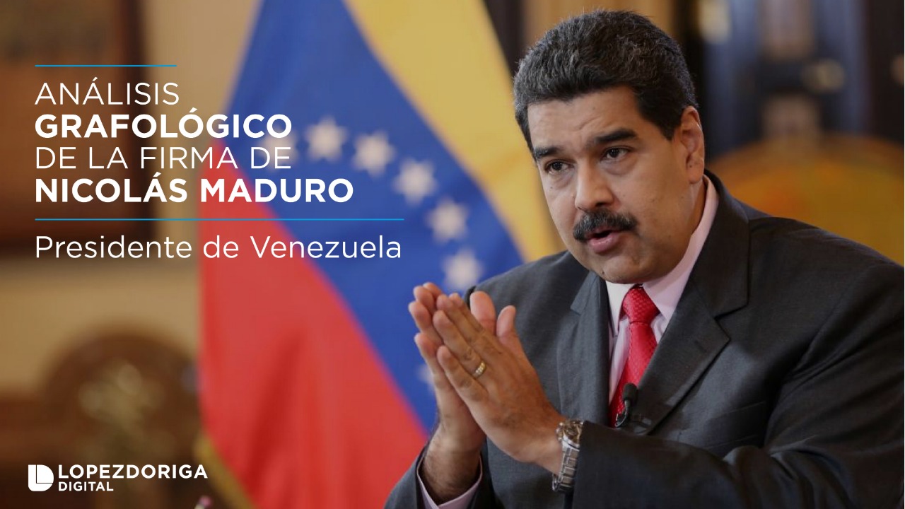 Análisis grafológico de la firma de Nicolás Maduro