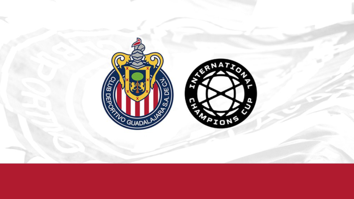 Los rivales de las Chivas en la International Champions Cup