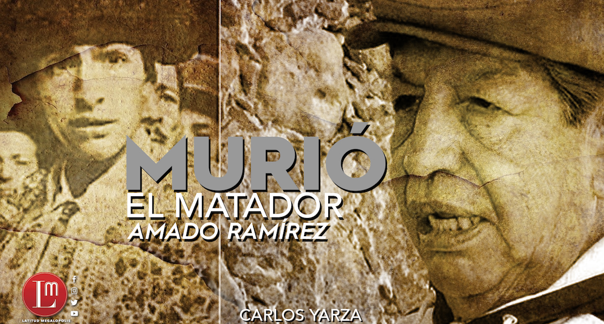 Murió el matador Amado Ramírez, ‘El Loco’