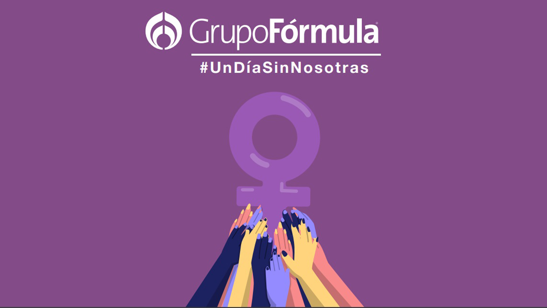 Grupo Fórmula se suma a ‘Un día sin nosotras’