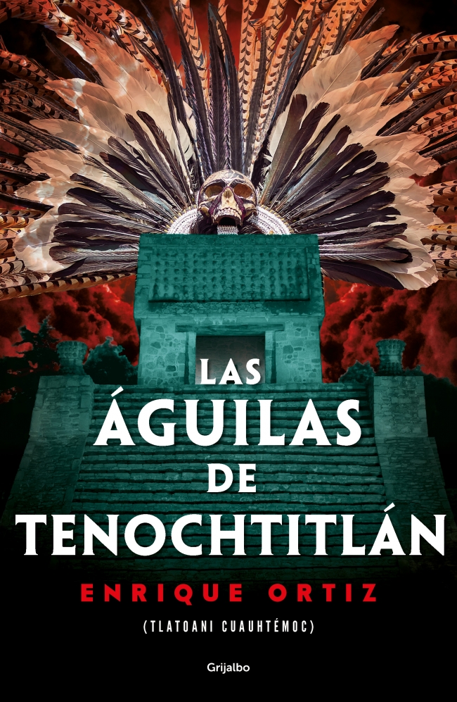 'Las Águilas de Tenochtitlán', la nueva novela épica del México prehispánico - portada-las-aguilas-de-tenochtitlan