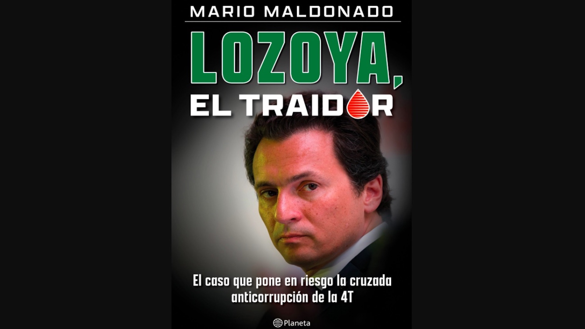 Lozoya, el traidor Lozoya, el traidor
