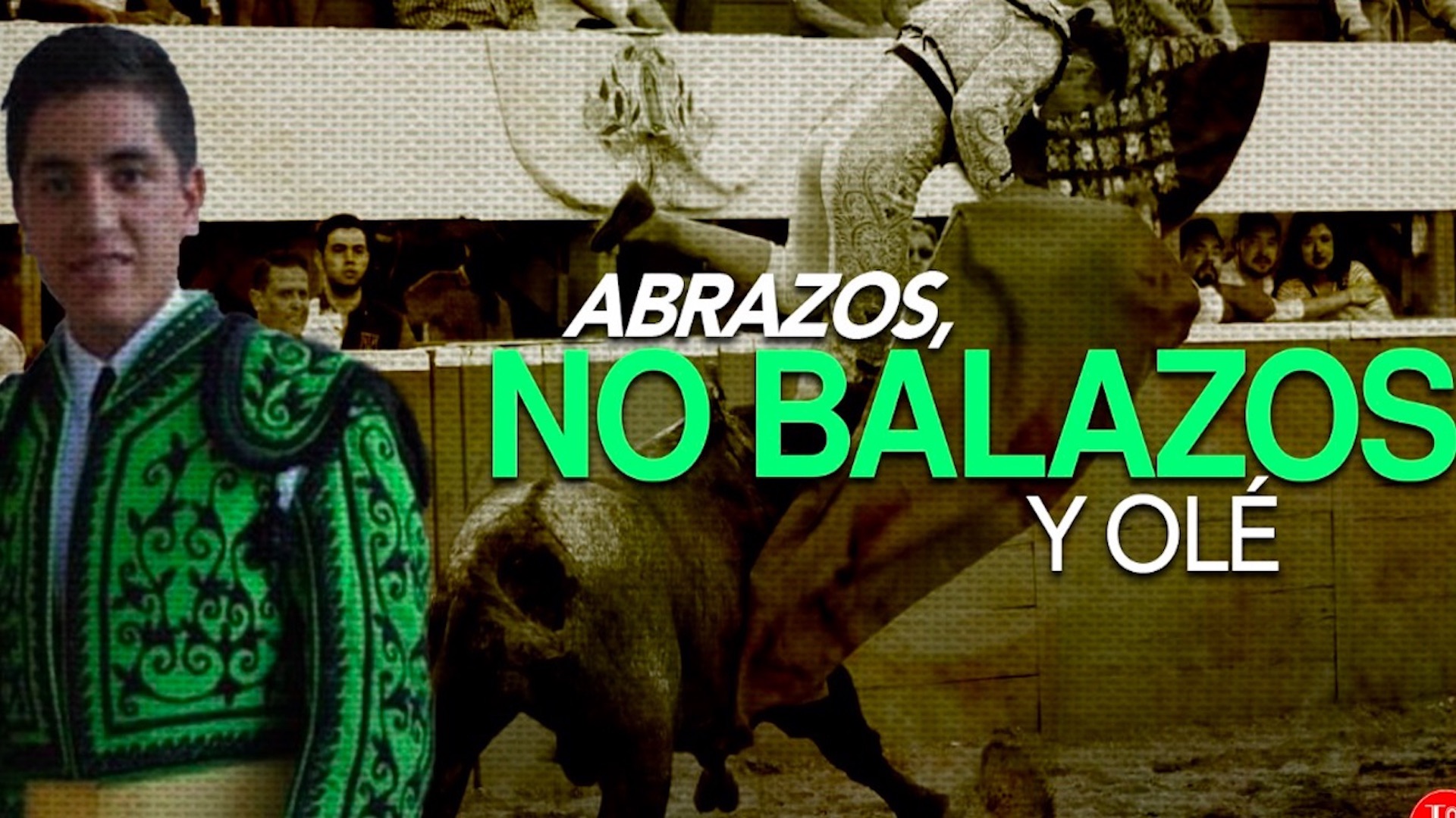 Abrazos, no balazos y olé