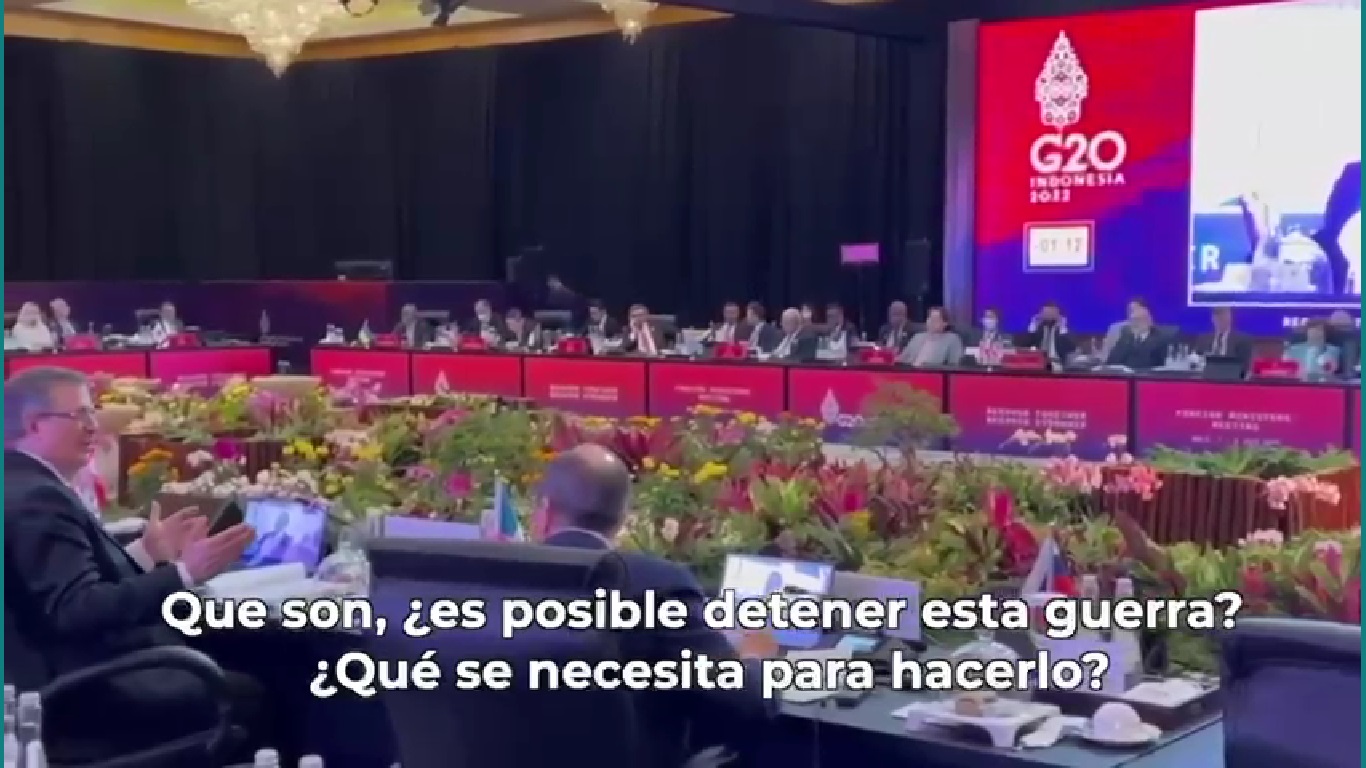 “¿Qué se necesita para detener la guerra en Ucrania?”, cuestiona México a Rusia en G20