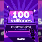 Roku supera las 100 millones de cuentas activas