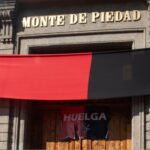 Secretaría del Trabajo plantea solución a huelga en el Nacional Monte de Piedad; afirma que negociaciones están en “punto muerto”