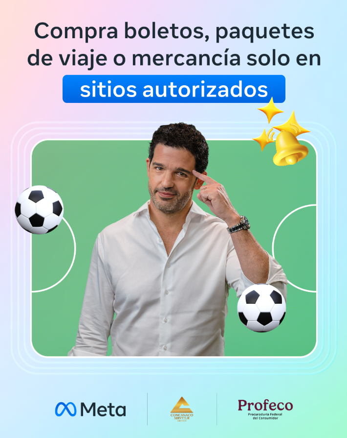 Meta reforzará seguridad digital para aficionados y jugadores en el Mundial 2026 - spanish-mexico-consumer-education-with-profeco