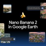 Google Earth integra Nano Banana; todo esto se puede crear
